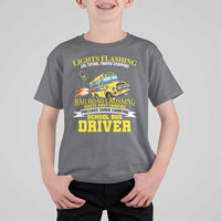 School Bus Drive T Shirt For Kid I Am A Lights Flashing Cdl Toting Traffic Stopping