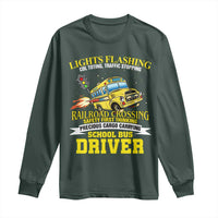 School Bus Drive Long Sleeve Shirt I Am A Lights Flashing Cdl Toting Traffic Stopping
