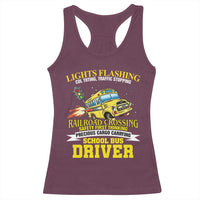 School Bus Drive Racerback Tank Top I Am A Lights Flashing Cdl Toting Traffic Stopping