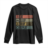 Truck Driver Long Sleeve Shirt Eat Sleep Drop Load Repeat