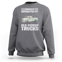 Truck Driver Sweatshirt Easily Distracted By Old Pickup Trucks