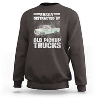 Truck Driver Sweatshirt Easily Distracted By Old Pickup Trucks