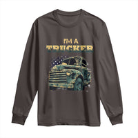 Truck Driver Long Sleeve Shirt I'm A Trucker