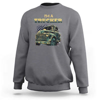 Truck Driver Sweatshirt I'm A Trucker