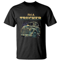 Truck Driver T Shirt I'm A Trucker