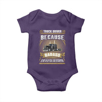 Truck Driver Baby Onesie Because Badass Is Not An Official Job Description