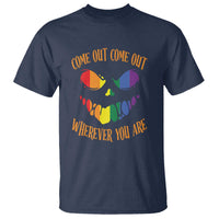 Funny Halloween LGBT T Shirt Come Out Wherever You Are - Wonder Print Shop