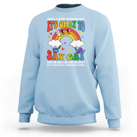 LGBT Ally Sweatshirt Its Ok To Say Gay Come Out Groovy Rainbow - Wonder Print Shop