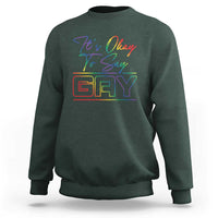 Its Ok To Say Gay Come Out Sweatshirt - Wonder Print Shop