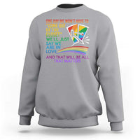 LGBT One Day We Won't Have To Come Out Of The Closet Sweatshirt - Wonder Print Shop