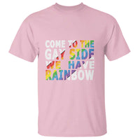 LGBT Come Out T Shirt Come To The Gay Side We Have Rainbow - Wonder Print Shop