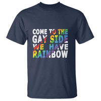 LGBT Come Out T Shirt Come To The Gay Side We Have Rainbow - Wonder Print Shop