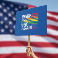 Funny LGBT Pride Protest Sign Wake Up Gay Again - Wonder Print Shop