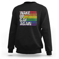 Funny LGBT Pride Sweatshirt Wake Up Gay Again - Wonder Print Shop