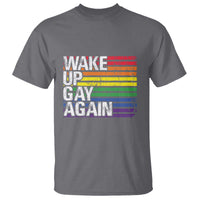 Funny LGBT Pride T Shirt Wake Up Gay Again - Wonder Print Shop