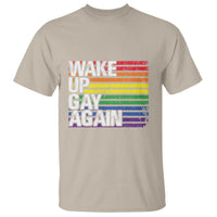 Funny LGBT Pride T Shirt Wake Up Gay Again - Wonder Print Shop