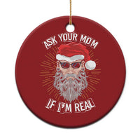 Funny Xmas Christmas Ornament Ask Your Mom If I'm Real Dirty Santa - Wonder Print Shop