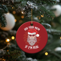 Funny Xmas Christmas Ornament Ask Your Mom If I'm Real Dirty Santa - Wonder Print Shop