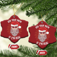 Funny Xmas Christmas Ornament Ask Your Mom If I'm Real Dirty Santa - Wonder Print Shop