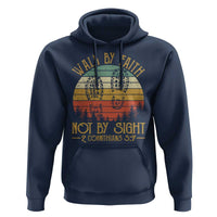 Christian Hoodie Walk By Faith Not By Sight Retro