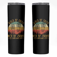 Christian Skinny Tumbler Walk By Faith Not By Sight Retro
