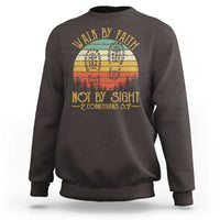 Christian Sweatshirt Walk By Faith Not By Sight Retro - Wonder Print Shop