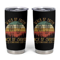 Christian Tumbler Cup Walk By Faith Not By Sight Retro