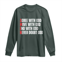 Christian Long Sleeve Shirt Amen Agree Move End With God Never Doubt God