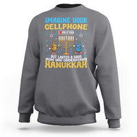Funny Hanukkah Sweatshirt Imagine Cellphone Was At 10 Percent - Wonder Print Shop