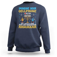 Funny Hanukkah Sweatshirt Imagine Cellphone Was At 10 Percent - Wonder Print Shop