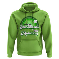 Funny St Patrick's Day Hoodie Prone To Shenanigans And Malarkey