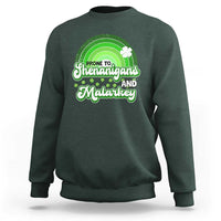 Funny St Patrick's Day Sweatshirt Prone To Shenanigans And Malarkey