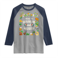 St Patrick's Day Raglan Shirt Funny Prone To Shenanigans And Malarkey