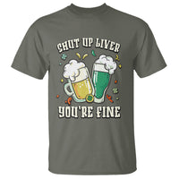 St. Patrick's Day T Shirt Beer Drinking Shut Up Liver You're Fine - Wonder Print Shop