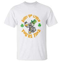 St. Patrick's Day T Shirt Beer Drinking Skeleton Shut Up Liver You're Fine - Wonder Print Shop