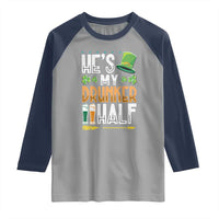 St Patrick's Day Couple Matching Raglan Shirt He's My Drunker Half