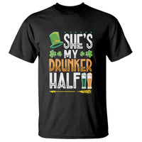 St. Patrick's Day Couple Matching T Shirt She's My Drunker Half - Wonder Print Shop
