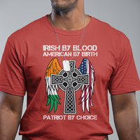 Irish By Blood American By Birth Patriot By Choice T Shirt - Wonder Print Shop