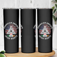 American Grown Irish Roots Ireland Flag Skinny Tumbler