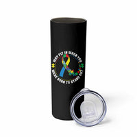 Autism Awareness Skinny Tumbler Why Fit In When You Were Born To Stand Out Autistic