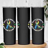 Autism Awareness Skinny Tumbler Why Fit In When You Were Born To Stand Out Autistic