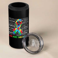 Autism Awareness 4 in 1 Can Cooler Tumbler I Am More Than Autism Brilliant Strong Unique Brave Happy Creative