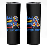 Autism Awareness Skinny Tumbler Love Needs No Words Puzzle Heart