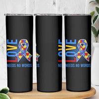 Autism Awareness Skinny Tumbler Love Needs No Words Puzzle Heart