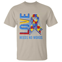 Autism Awareness T Shirt Love Needs No Words Puzzle Heart - Wonder Print Shop