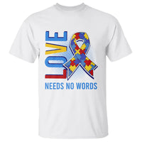 Autism Awareness T Shirt Love Needs No Words Puzzle Heart - Wonder Print Shop