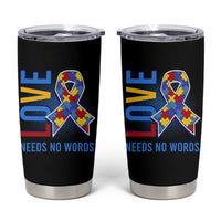 Autism Awareness Tumbler Cup Love Needs No Words Puzzle Heart