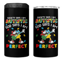 Autism Awareness 4 in 1 Can Cooler Tumbler Society Says I'm Autistic God Says I'm Perfect Puzzle Dabbing
