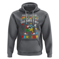 Autism Awareness Hoodie Society Says I'm Autistic God Says I'm Perfect Puzzle Dabbing - Wonder Print Shop