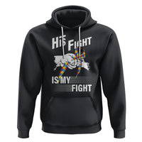 Autism Awareness Hoodie His Fight Is My Fight Dad Grandpa Support - Wonder Print Shop